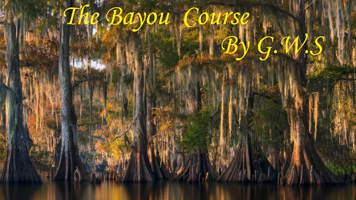 The Bayou Course